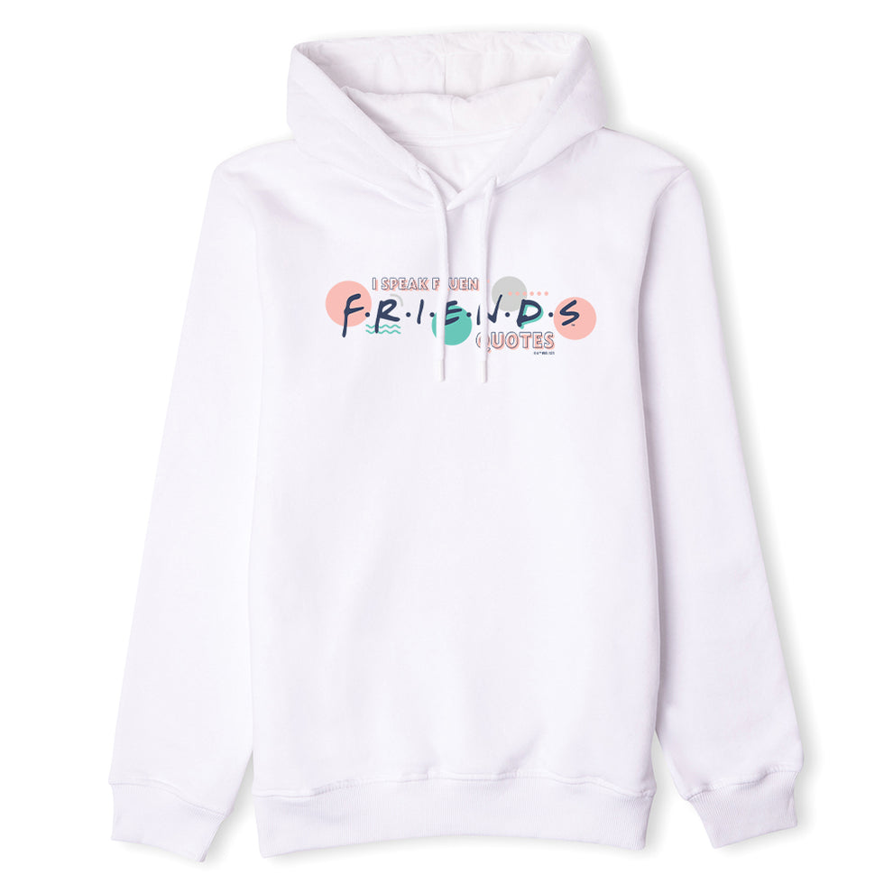 Friends I speak Fluent Friends Unisex Hooded Sweatshirt
