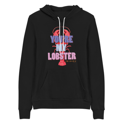 Friends You're My Lobster Unisex Hooded Sweatshirt
