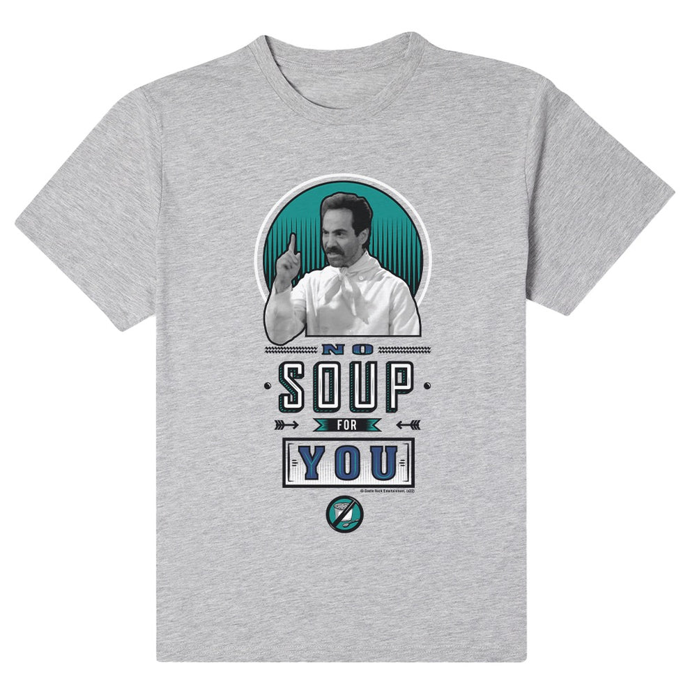 No Soup For You Men's Short Sleeve T-Shirt