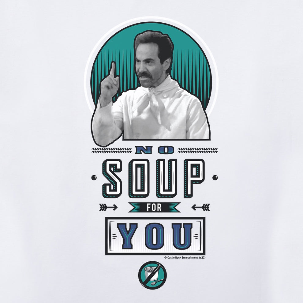 No Soup For You Men's Short Sleeve T-Shirt