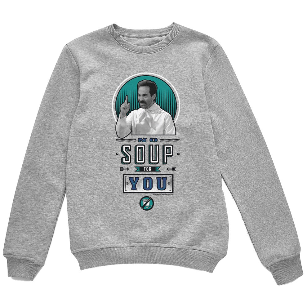 No Soup For You Unisex Crewneck Sweatshirt